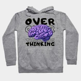 overthinking Hoodie